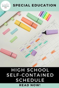 the high school self - contained schedule is shown with markers and crayons on it