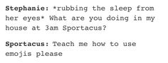 the text is written in black and white on a piece of paper that says,'stephanie rubbing the sleep from her eyes what are you doing in my house at 3am