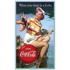 a woman sitting on top of a stool next to a coca - cola sign with the caption, what you want is a coke