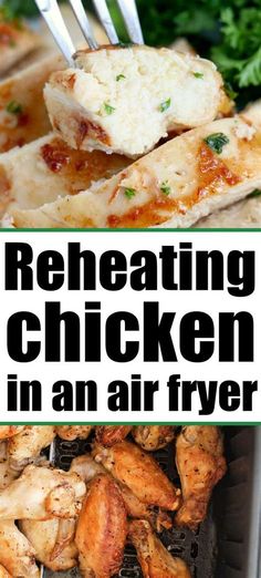 chicken in an air fryer with text overlay reading reheating chicken in an air fryer