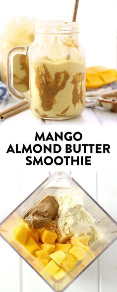 mango almond butter smoothie in a mason jar with text overlay that reads mango almond butter smoothie