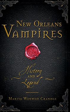 the new orleans vampire's story and legend