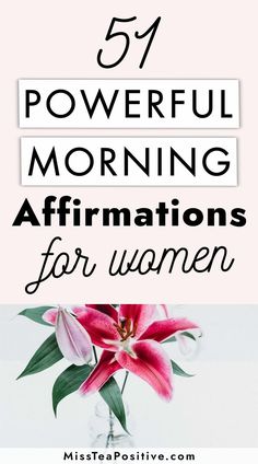 a vase filled with pink flowers and the words powerful morning affirmations for women