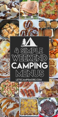 a collage of camping menus with the words 4 simple weekend camping menus