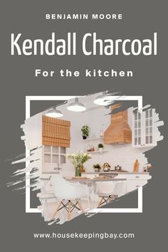 Kendall Charcoal for the Kitchen by Benjamin Moore Kitchen Cabinets Painted Grey, Benjamin Moore Kitchen, Charcoal Walls