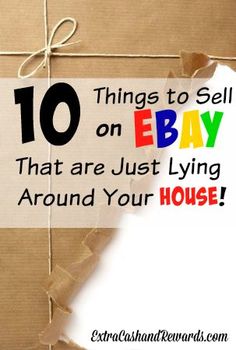 a brown box with the words 10 things to sell on ebay that are just lying around your house