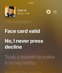 the text on the phone says face card valid no, i never press decline