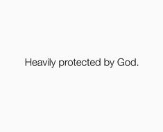 the words heavily protected by god on a white background