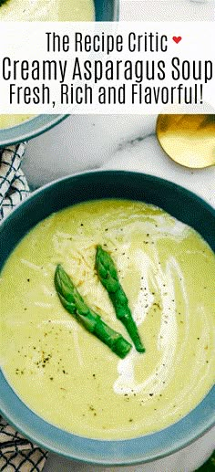 the recipe for creamy asparagus soup is fresh, rich and flavorful