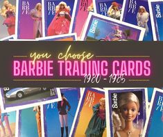 barbie dolls are shown with the words you choose barbie trading cards