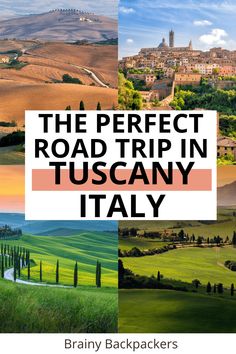 the perfect road trip in tuscany italy