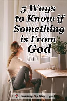 a woman sitting in a chair with the words 5 ways to know if something is from god