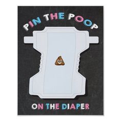 a sticker with the words pin the poop on the diaper in pink