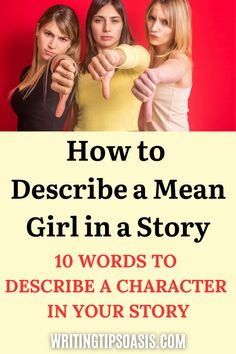 An image of a mean girl, and the pin title “how to describe a mean girl in a story. 10 words to describe a character in your story.” Mean Girl Character, Writing A Novel, Mean Girl, Girl Character, Girls Characters, A Novel