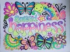 an adult coloring book with the words spread happiness in colorful flowers and butterflies on it