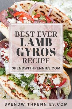 the best ever lamb gyros recipe with text overlay that reads, best ever lamb gyros recipe