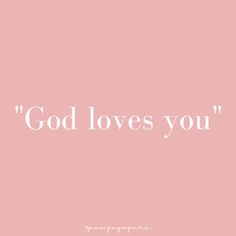 the words god loves you are written in white on a pink background with an image of a