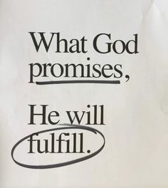 a sign that says, what god promises he will fulfill