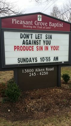 a sign that says don't let sin against you produce in you sundays 10 55 am