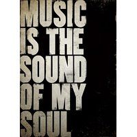 the words music is the sound of my soul on a black and white background with grunge effect