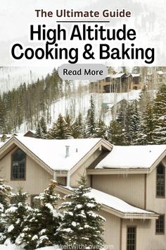 the ultimate guide to high altitude cooking and baking