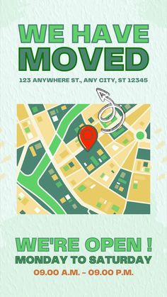 the flyer for we have moved is shown in green and yellow with an image of a map