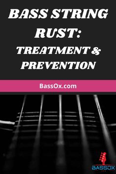 Close up photo of bass strings Rust, Reading, Health