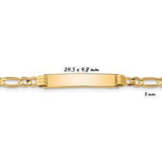 "These beautiful bracelets are available in Solid 14K Yellow Gold! Figaro Chains are all the rage, and these are the best quality at the lowest prices! We have multiple lengths and thicknesses to meet any preference! These chains are authentic 14K Yellow Gold, with no filler! We would be happy to assist in finding you additional lengths or widths, send us a message today! Total Approximate Weights, Plate Dimensions, and Max Engravable Characters (per side): 2.25 mm Chain Width: Engraving: 1 line Formal Engraved Link Bracelets, Elegant Nameplate Figaro Chain Jewelry, Rectangular White Gold Bracelet With Polished Finish, Classic Yellow Gold Rectangular Name Bracelet, Rectangular Yellow Gold Name Bracelet, Gold Engraved Oval Link Bracelet, Engraved Yellow Gold Link Bracelets, Classic Rectangular Name Bracelet, Tarnish Resistant, Rectangular Yellow Gold Bracelet With Polished Finish