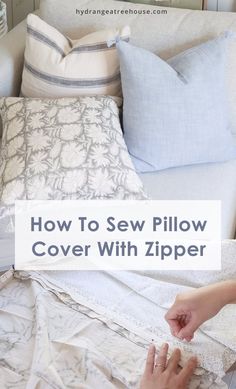 a woman laying on top of a white couch next to pillows and blankets with text overlay reading how to sew pillow cover with zipper