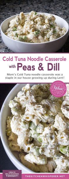 the recipe for cold tuna noodle casserole with peas and dill is shown