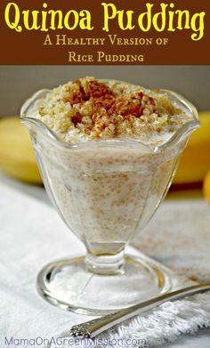 quinoa pudding in a glass bowl on top of a table