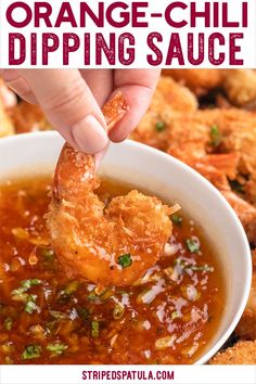 a person dipping sauce into a bowl with shrimp in it and text overlay that reads orange - chili dipping sauce