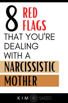 red flags that you're dealing with a narcissic mother