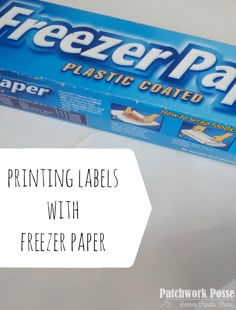 a box of freezer paper sitting on top of a white tablecloth with text overlay that reads, printable labels with freezer paper