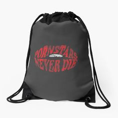 a drawsack bag with the words monstars never die printed in red on it