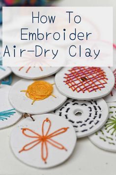 how to embroider air - dry clay