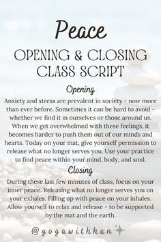 a poster with the words peace opening and closing class script in black on top of rocks