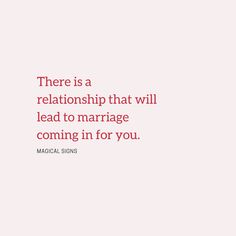 there is a relationship that will lead to marriage coming in for you - medical signs