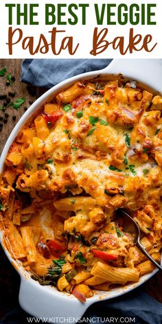 the best veggie pasta bake in a white casserole dish