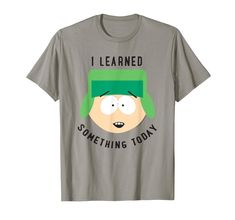 PRICES MAY VARY. South Park Kyle I Learned Something Today is 100% authentic, officially licensed South Park merchandise! Critically acclaimed and award-winning, South Park is packed with unforgettable adventures, cutting satire, and hilarious absurdity. Join Kyle, Stan, Kenny and Cartman for the all their foul-mouthed adventures! Lightweight, Classic fit, Double-needle sleeve and bottom hem Kenny And Cartman, Satire, South Park, Branded T Shirts, Award Winning, Top Styles, Fashion Branding, T Shirt