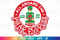 the logo for all aboard the christmas express is shown in red, green and yellow