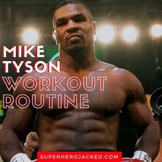 a man standing in front of a camera with the words mike tyson workout routine