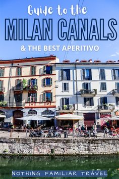 the guide to the italian canals and the best aperitvo by nothing amaliak travel