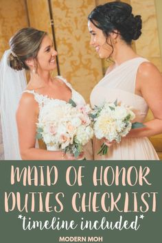 two brides standing next to each other with the words maid of honor duties checklist