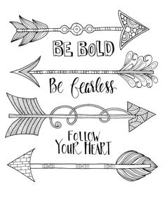 three arrows with the words be bold, be fearless and follow your heart