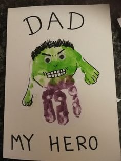 a father's day card with the words dad my hero written on it and an image of a green monster