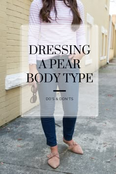 Pear Body Type, Pear Shaped Fashion, Silhouette Mode