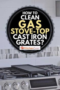 a stove top oven sitting next to a wall with the words how to clean gas stove top grates?