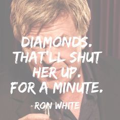 a man holding a wine glass in his right hand with the words diamonds that'll shut her up for a minute