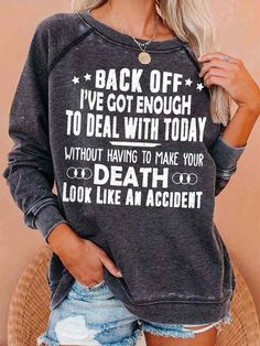 I Ve Got Enough To Deal With Today Women S Sweatshirt Easy 30 day return policy Beth Dutton, Harley Shirts, Printed Hoodies Sweatshirts, Back Off, Adulting Shirts, Blue White And Black